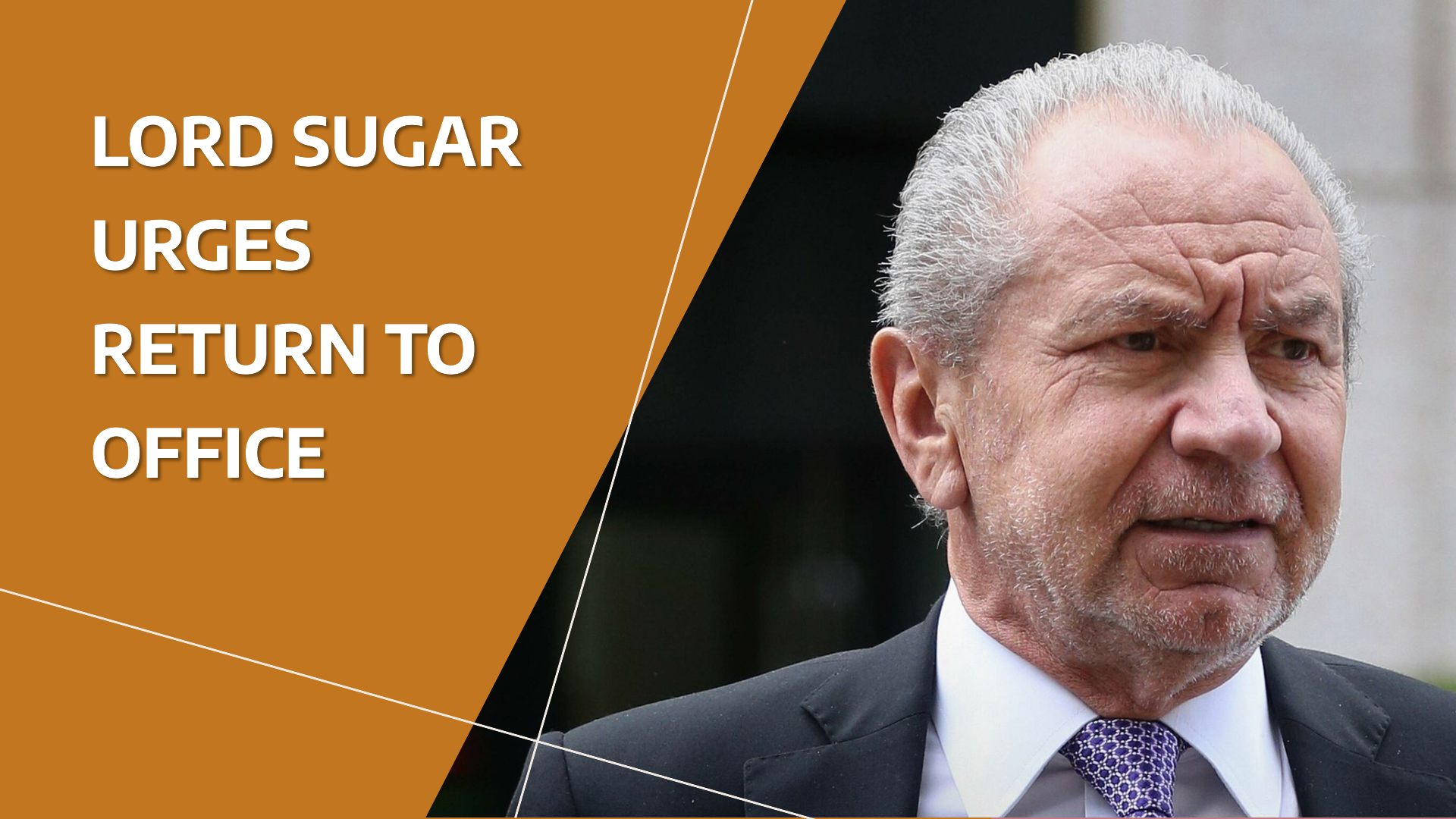 The Return to Office Debate: Why Lord Sugar Wants Workers Back
